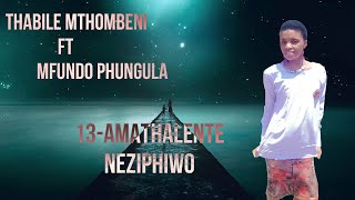 Thabile Mthombeni ft Mfundo Phungula \\Amathalente Neziphiwo\\ [Joshua's Channel 3]