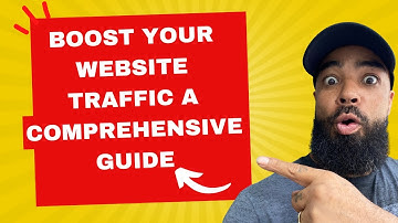Boost Your Website Traffic A Comprehensive Guide