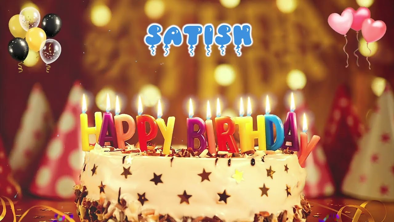 SATISH Happy Birthday Song  Happy Birthday to You