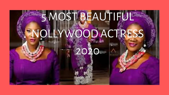 5 Most Beautiful Nollywood Actress 2020