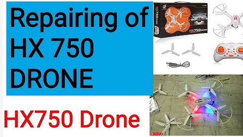 HX750 DRONE Repairing/HX 750 Drone /Drone Repair /Quadcopter Repair /Mini Drone Repairing