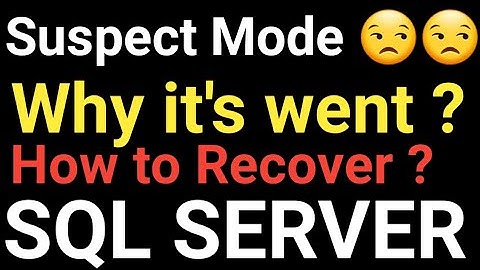 SQL Server Database Suspect mode | How to Recover From Suspect Mode | SQL Database Went Suspect mode