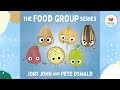 The Food Group Series - Kids Book Read Aloud Story 📚
