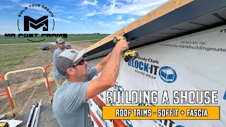 Building a Shouse | Roof Trims - Soffit + Fascia | Ep9