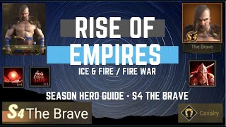 Season Hero Guide - S4 The Brave - Rise of Empires Ice & Fire