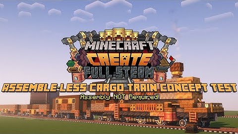 Minecraft Create 0.5 Full Steam | Assemble-less Cargo Train Concept Test