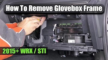 How to Remove 2015+ WRX Glovebox and Frame