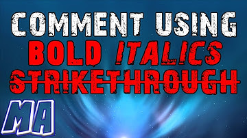 How to comment using bold, italics and strikethrough text on YouTube