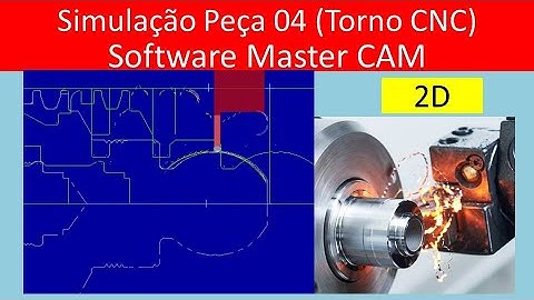 Simulação Peça 04 (Torno CNC) Software Master CAM - 2D