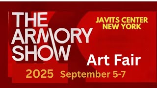THE ARMORY SHOW 2025. NEW YORK'S ART FAIR. Javits Center, New York, September 7, 2025