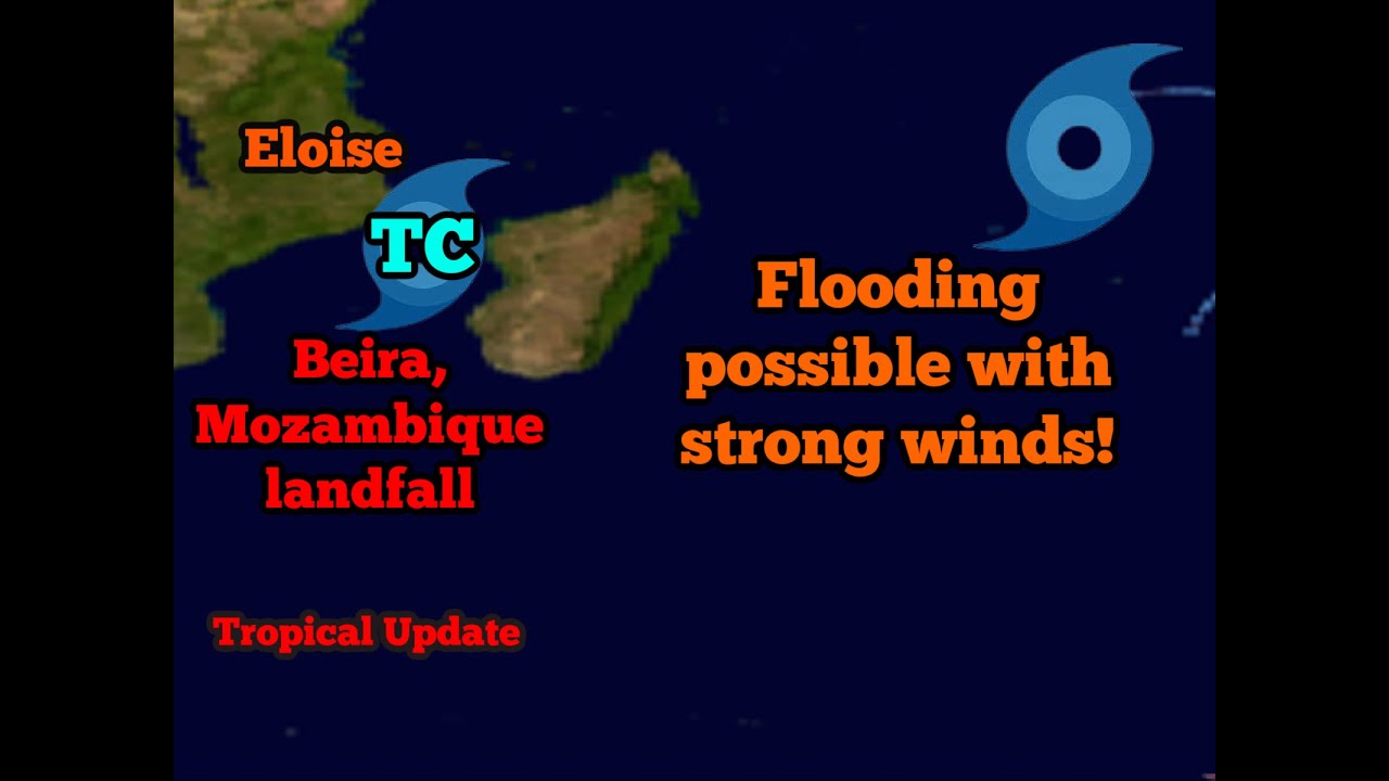 Tropical Cyclone Eloise to Make Landfall in Mozambique, Flooding Possible!