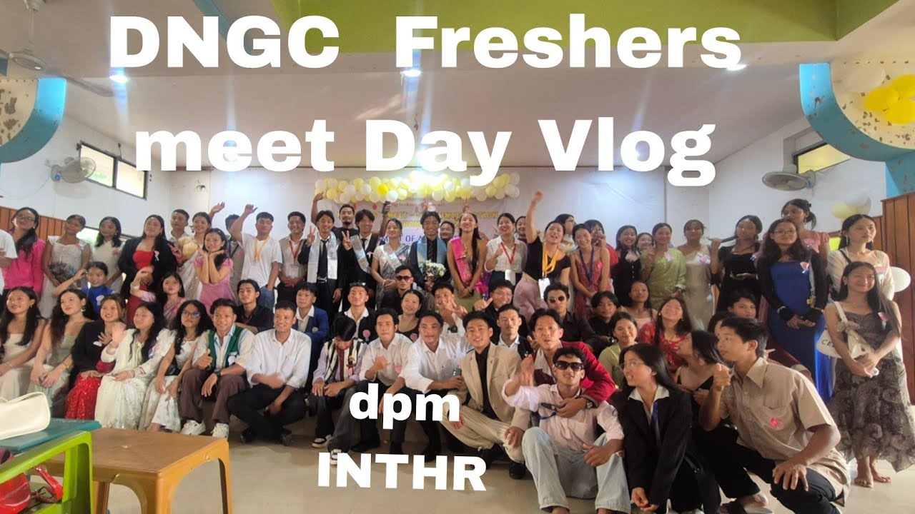 # DNGC# FRESHER MEET PROGRAM  VLOG# DATE 20/9/2025 //ARUNACHAL PRADESH🙌🙌🫶🙏👏 