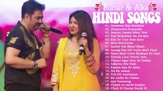 Best of Alka Yagnik Kumar Sanu _ Romantic Hindi Song Kumar Sanu Alka Yagnik _ AWESOME DUET