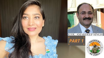 Col. Amardeep Singh| Indian Army Veteran | 25 years of service | Soldiers of India