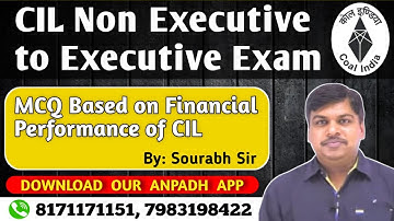 MCQ BASED ON FINANCIAL PERFORMANCE OF CIL Non-Executive cadre to Executive Cadre Common Syllabus