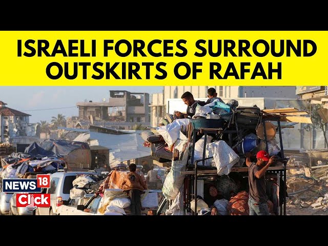 Israel vs Hamas | Rafah Operation Latest | Thousands Flee Rafah As Israeli Troops Close In | G18V class=