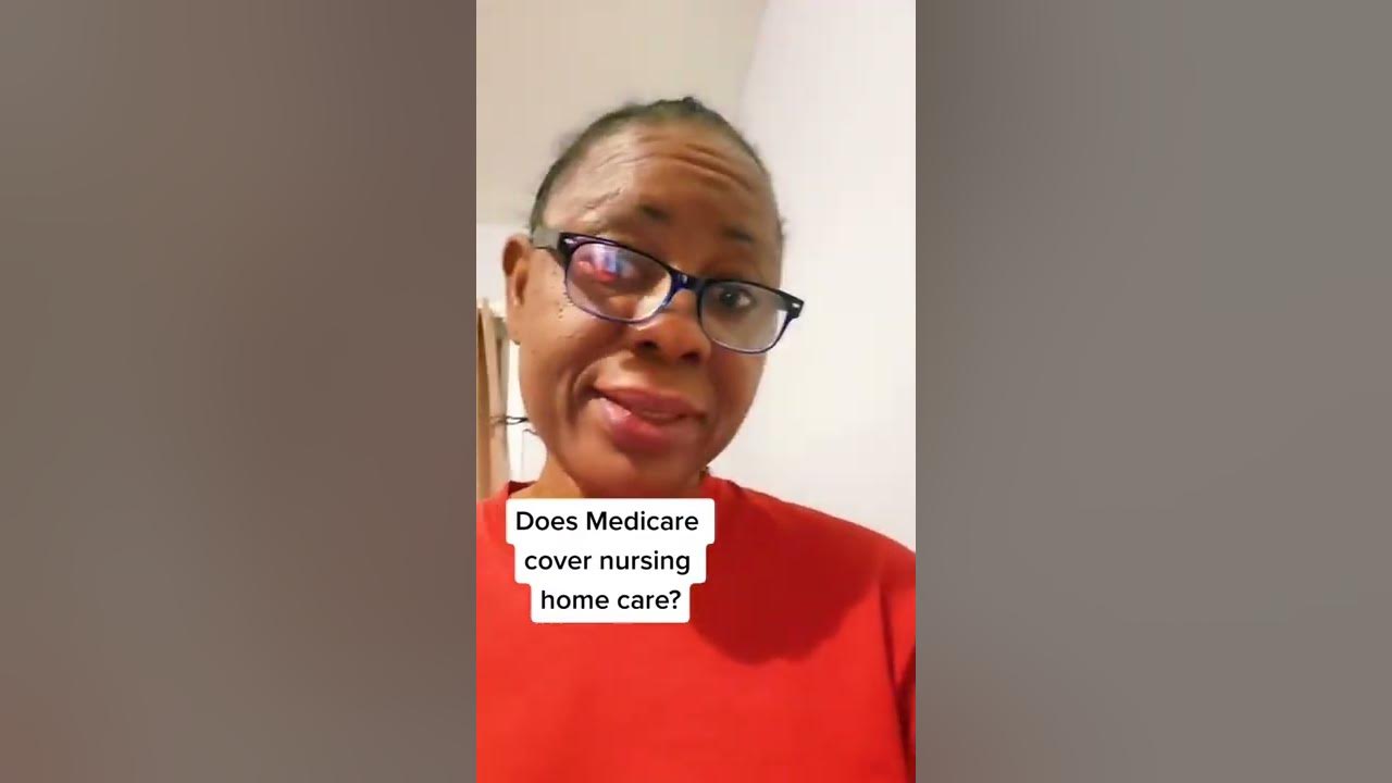 does-medicare-cover-nursing-home-care-youtube