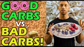 G????D CARBS vs BAD CARBS for WEIGHT LOSS ?? Are Carbs Bad for You? Which Make You Fat? Eat or Avoid