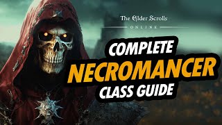 ESO Necromancer Class Guide