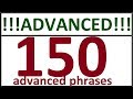 150 ADVANCED ENGLISH PHRASES. English speaking practice. Learn English speaking course - full video