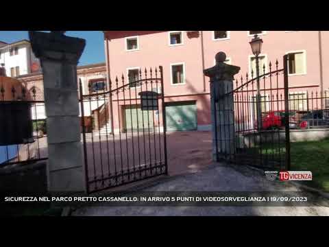 SICUREZZA NEL PARCO PRETTO CASSANELLO: IN ARRIVO 5 PUNTI DI VIDEOSORVEGLIANZA | 19/09/2023