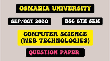 COMPUTER SCIENCE(WEB TECHNOLOGIES) QUESTION PAPER | BSC 6TH SEM | SEP/OCT 2020 | OSMANIA UNIVERSITY|