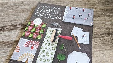 A Field Guide to Fabric Design:,Print & Sell Your Own Fabric; Traditional & Digital Techniques