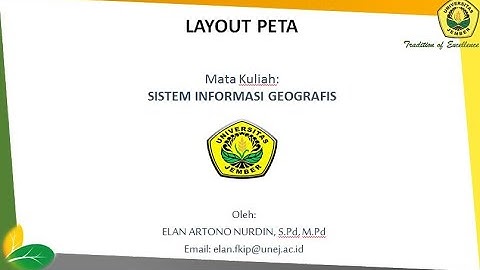 LAYOUT PETA (LENGKAP) DENGAN MENGGUNAKAN ARCMAP 10.4