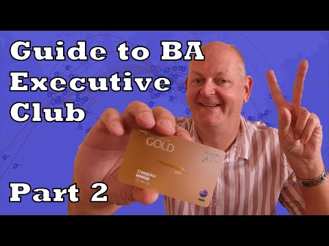Guide to the BA Executive Club.  Advanced - Part 2