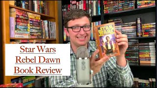 Star Wars Rebel Dawn Book Review Han Solo Trilogy #3