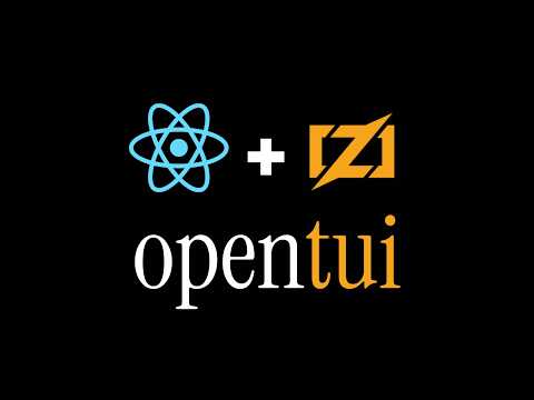 OpenTUI: Build Terminal Apps With React, Bun and Zig