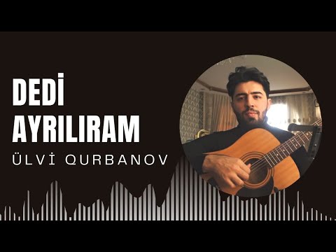 Ülvi Qurbanov - Ülvi-Dedi Ayrılıram (Official Video) | Azeri Music [OFFICIAL]