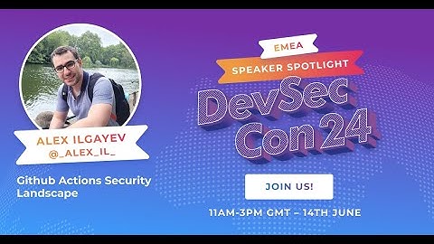 Github Actions Security Landscape with Alex Ilgayev
