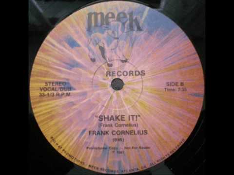 Frank Cornelius - Shake It (Vocal-Dub) (Meek-1987)