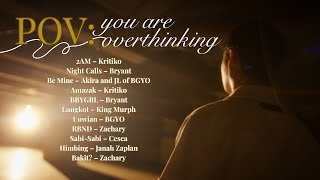 pov: you are overthinking [nonstop playlist]