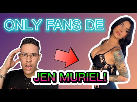 EL ONLY FANS DE JEN MURIEL