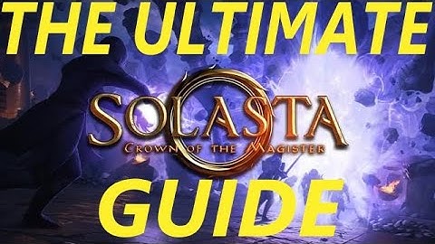 Solasta: Crown of the Magister - The Ultimate Guide - Starters Guide for Beginners on Cataclysm mode