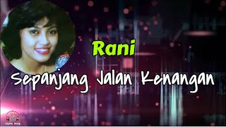 Rani  -  Sepanjang Jalan Kenangan  (Lirik Lagu)