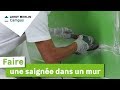 Comment faire une saignée dans un mur ? Leroy Merlin