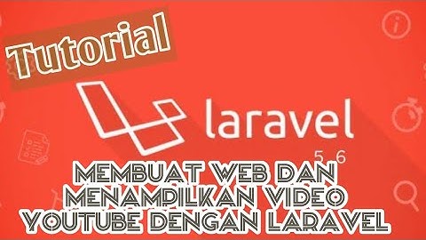 Membuat Website Dan Menampilkan Video youtube dengan FRAMEWORK LARAVEL(full video)part2