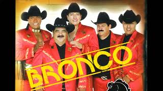 GRUPO BRONCO ÉXITOS SUS MEJORES CANCIONES - BRONCO MIX ROMÁNTICAS LO MEJOR DE BRONCO