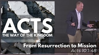 From Resurrection to Mission // Easter Sermon on Acts 10