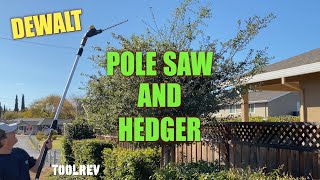 DeWalt Cordless Pole Saw and Hedge Trimmer Review