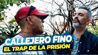 CALLEJERO FINO: EL TRAP DE LA PRISIÓN (Domiciliaria)