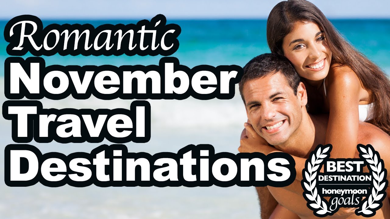 16 Best November Honeymoon Destinations YouTube