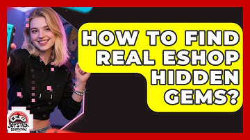How To Find Real eShop Hidden Gems? - Joystick Generations