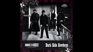 Dark Side Cowboys - Make A Noise - Live stream concert 2023 - 11 - 25