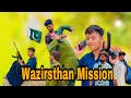 Wazirthan mission  pakistan ssg war cammondo  llb waziristan ssg llb