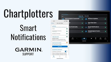 Garmin Chartplotters | Smart Notifications | Garmin Support
