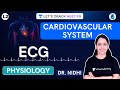 Physiology | Cardiovascular System | ECG | NEET PG 2021 | Dr. Nidhi